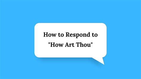 Response to How Art Thou: A Multifaceted Perspective